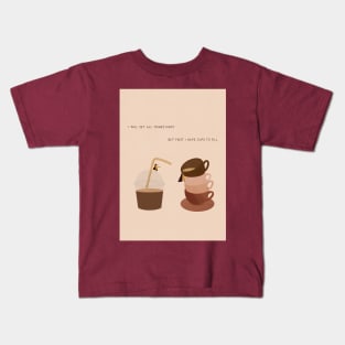 I have cups to fill Kids T-Shirt